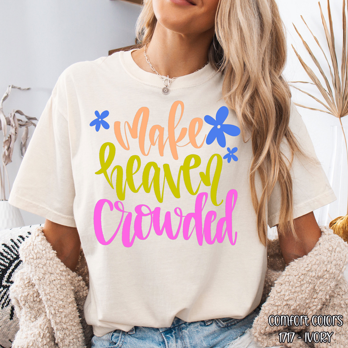 Make Heaven Crowded DTF Transfer