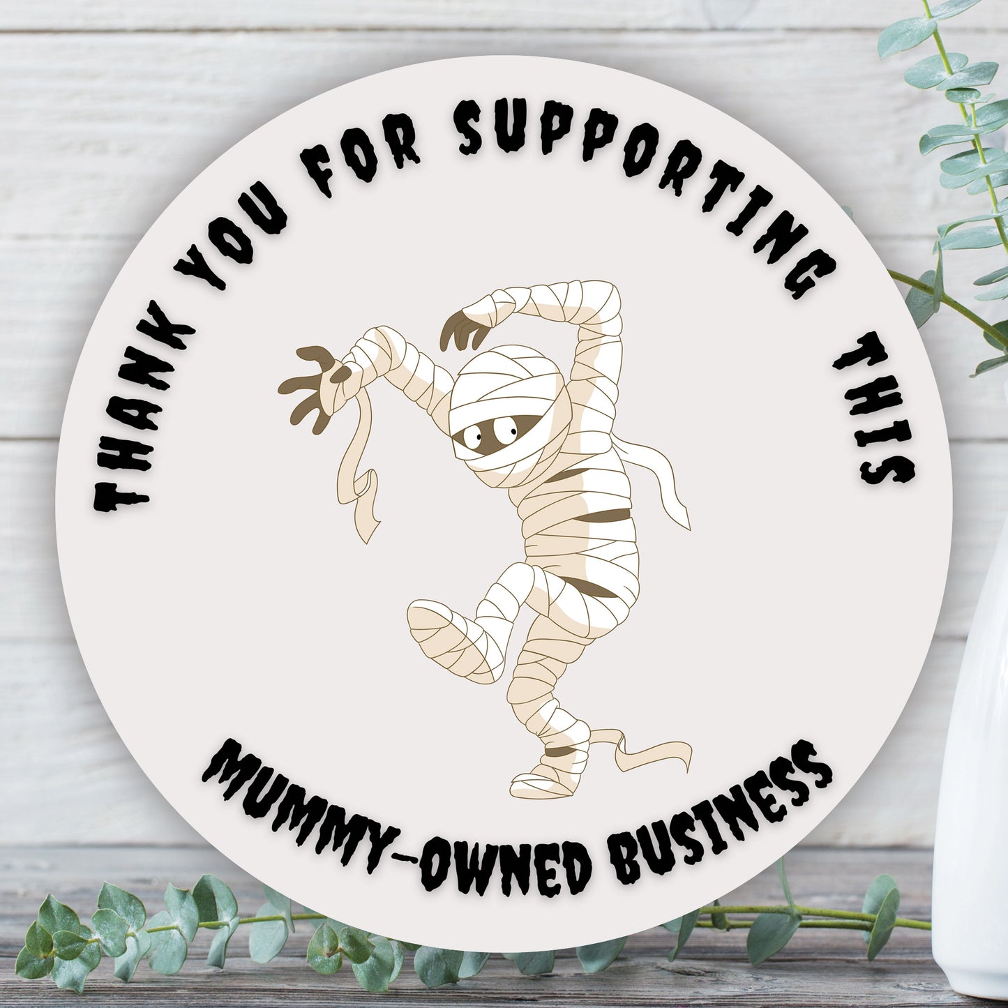 Thank You For Supporting This Mummy-Owned Business Sticker