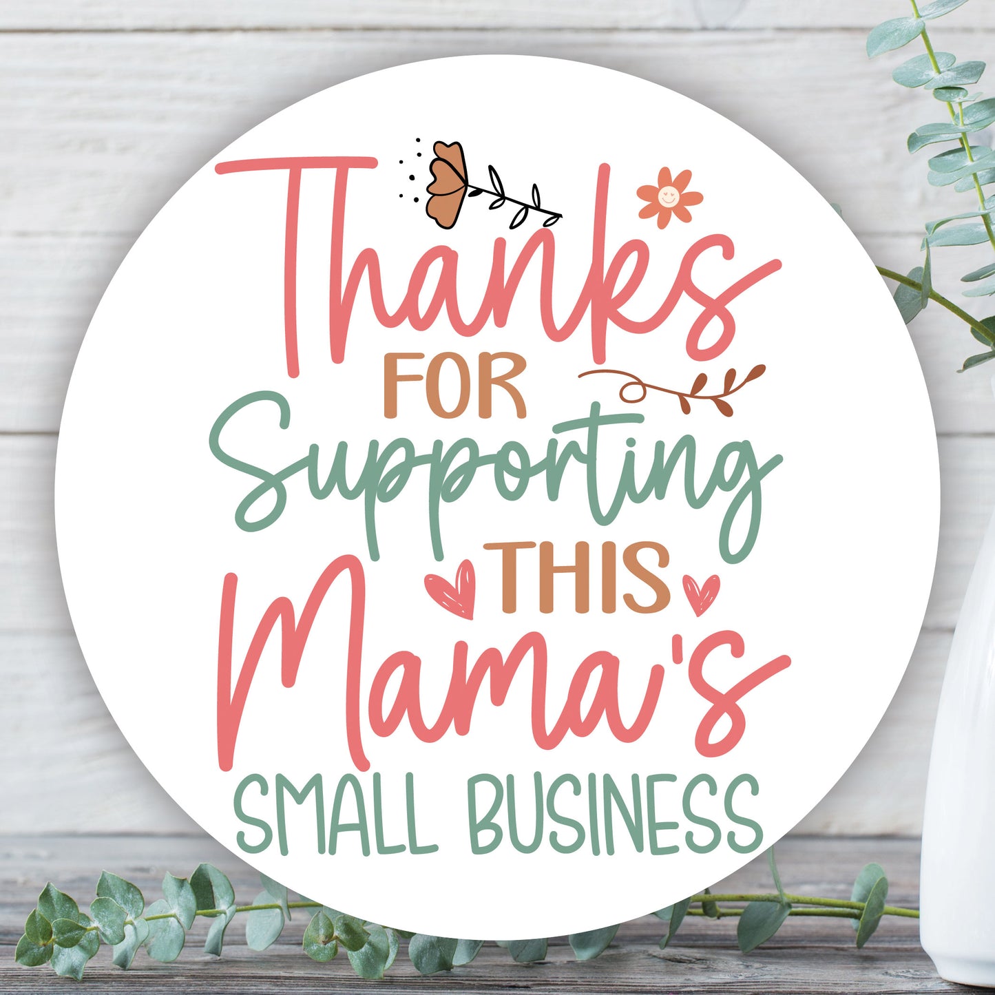 Thanks For Supporting This Mama's Small Business Sticker