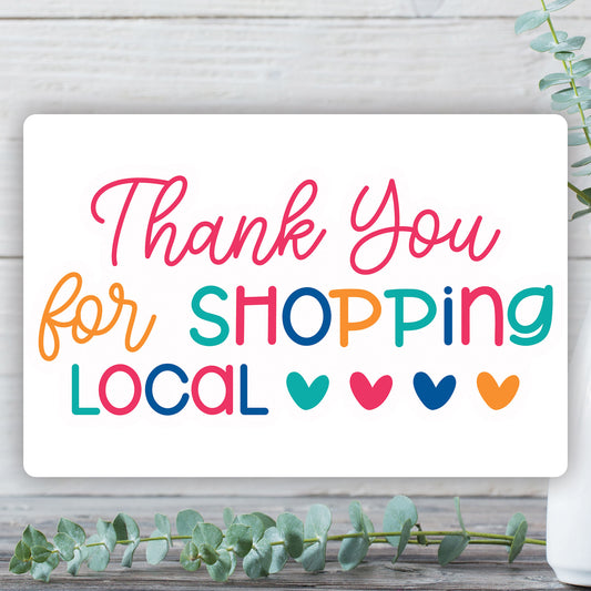 Thank You For Shopping Local Sticker