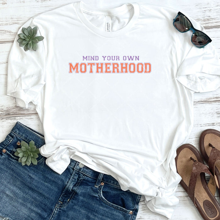 Mind Your Own Motherhood DTF