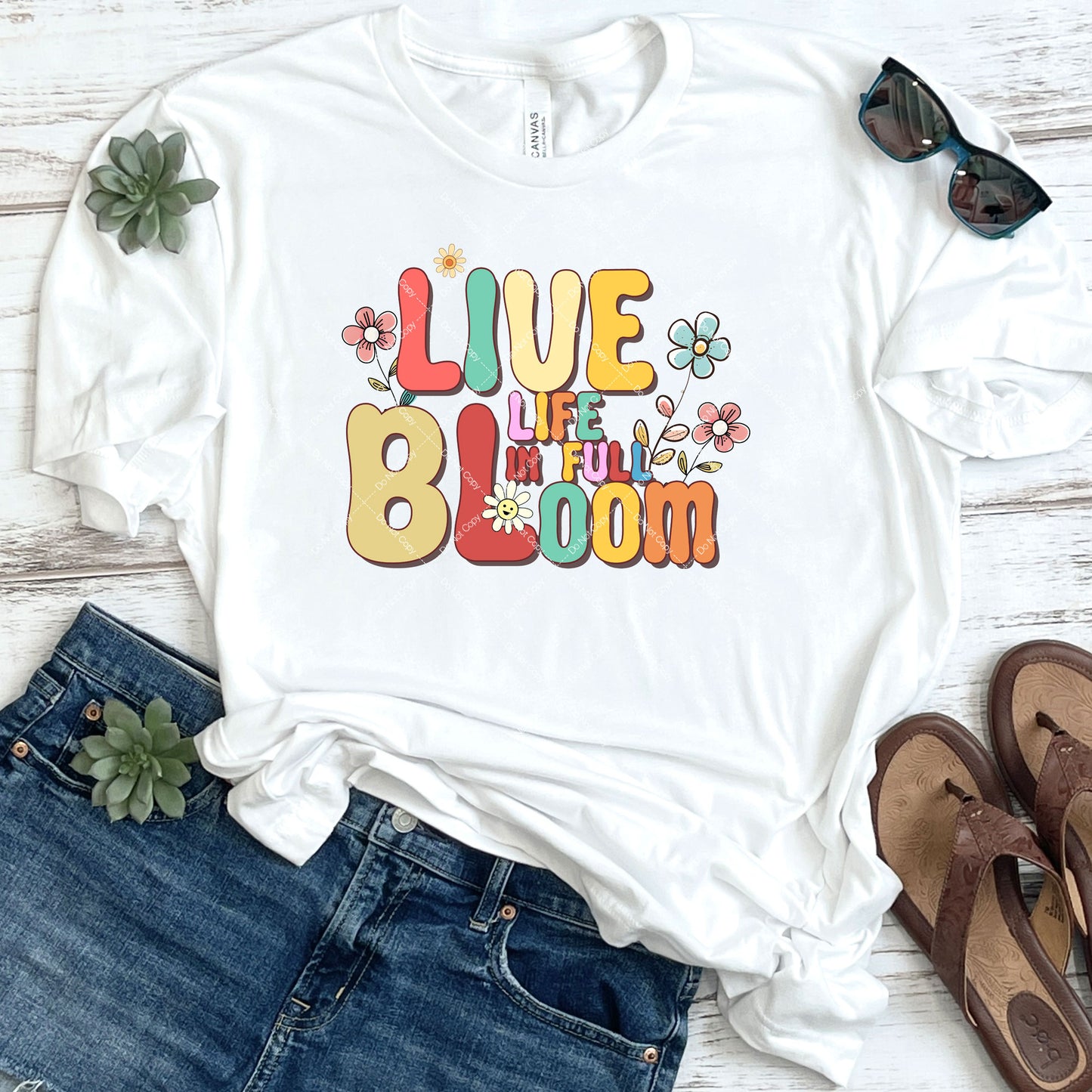 Live Life In Full Bloom DTF