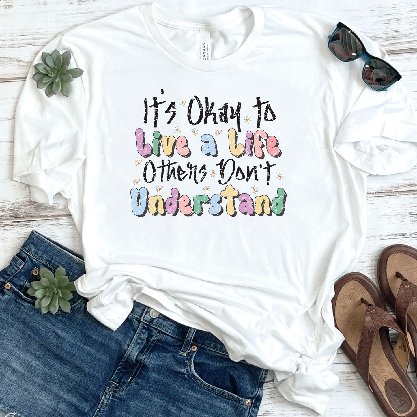 It's Okay To Live A Life Others Don't Understand DTF