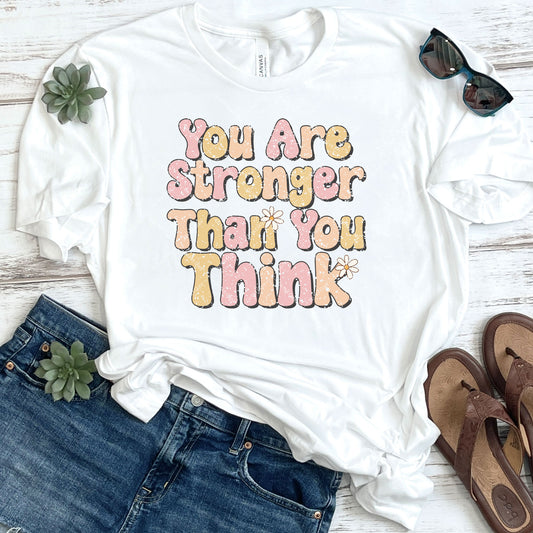 You Are Stronger Than You Think DTF