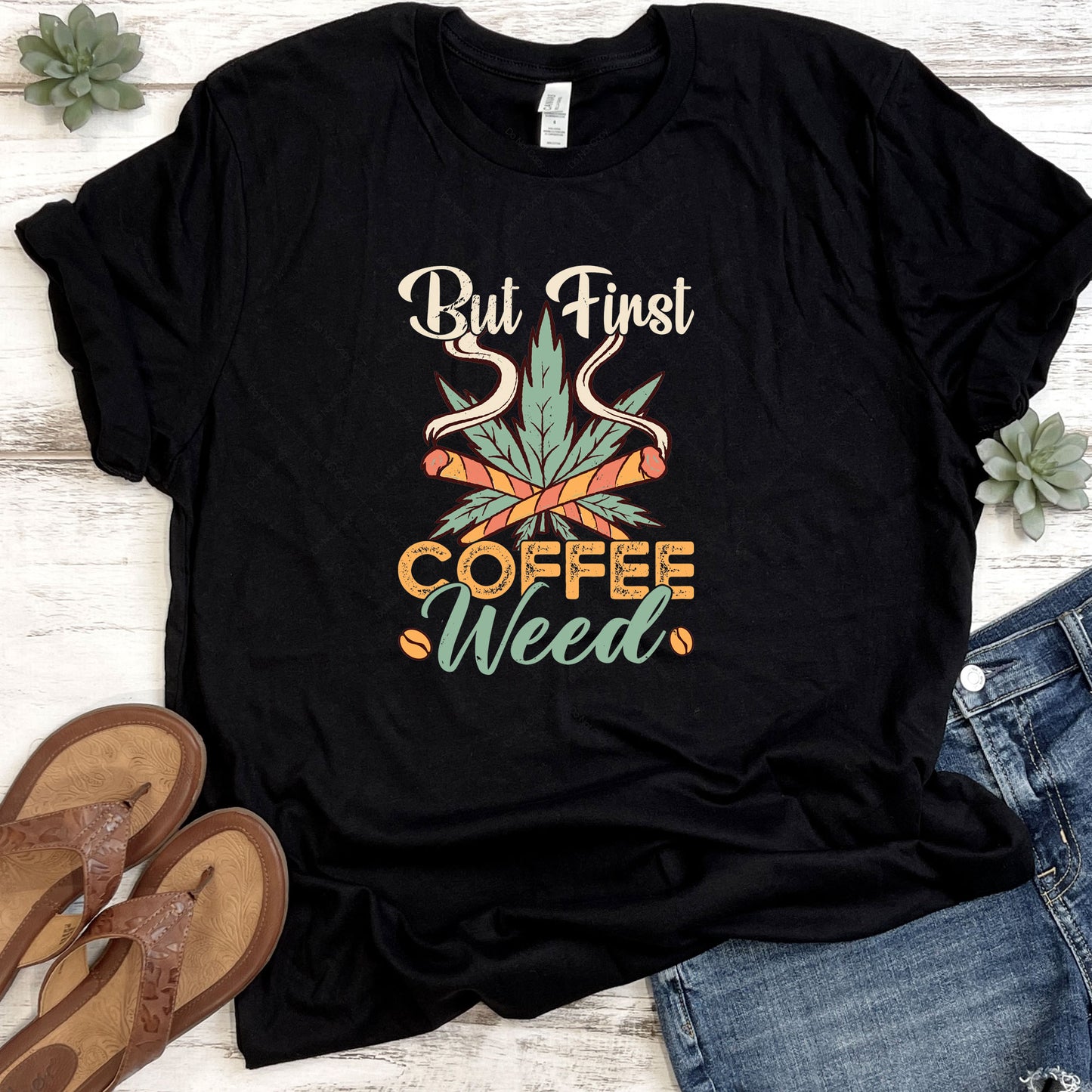 But First Coffee Weed DTF