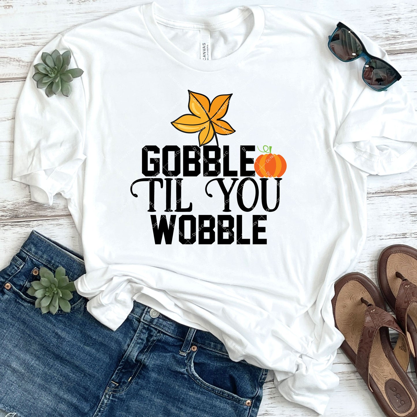 Gobble Til You Wobble DTF