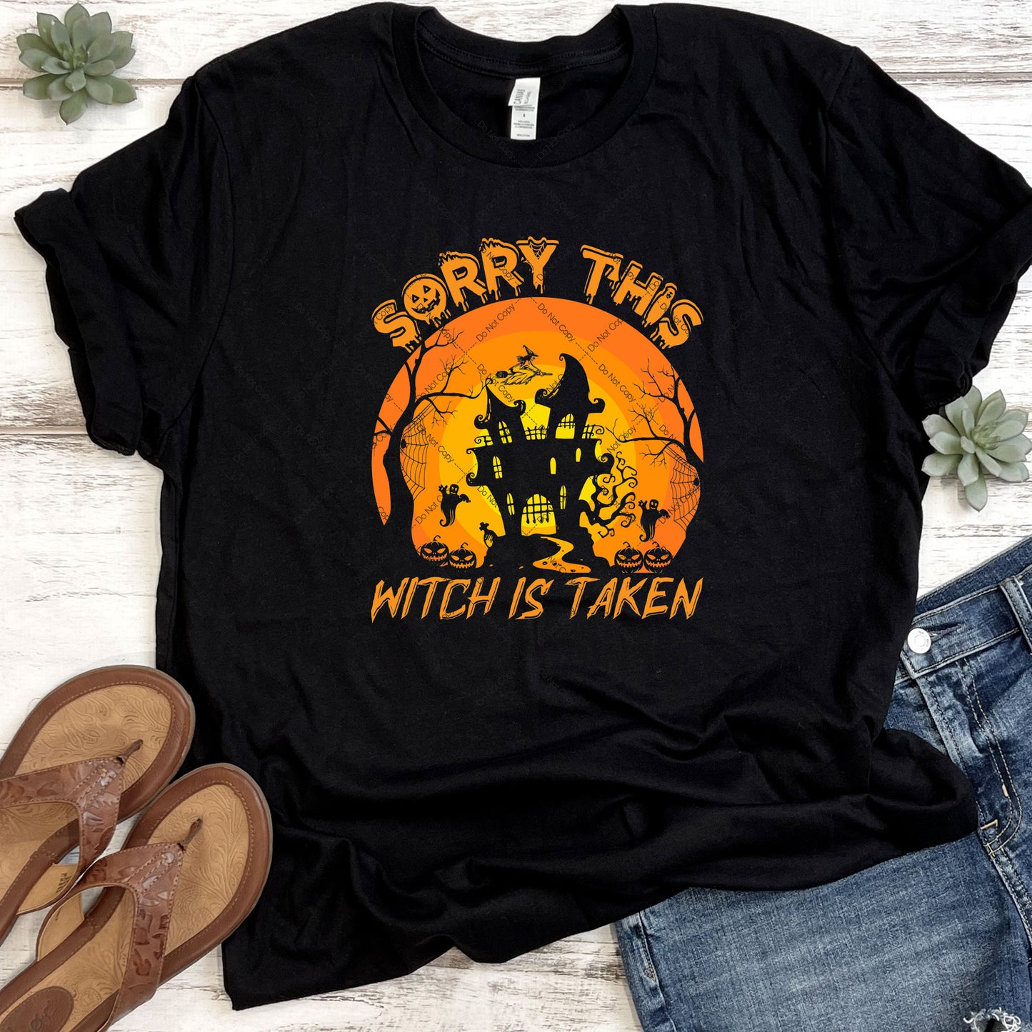 Sorry This Witch Is Taken DTF