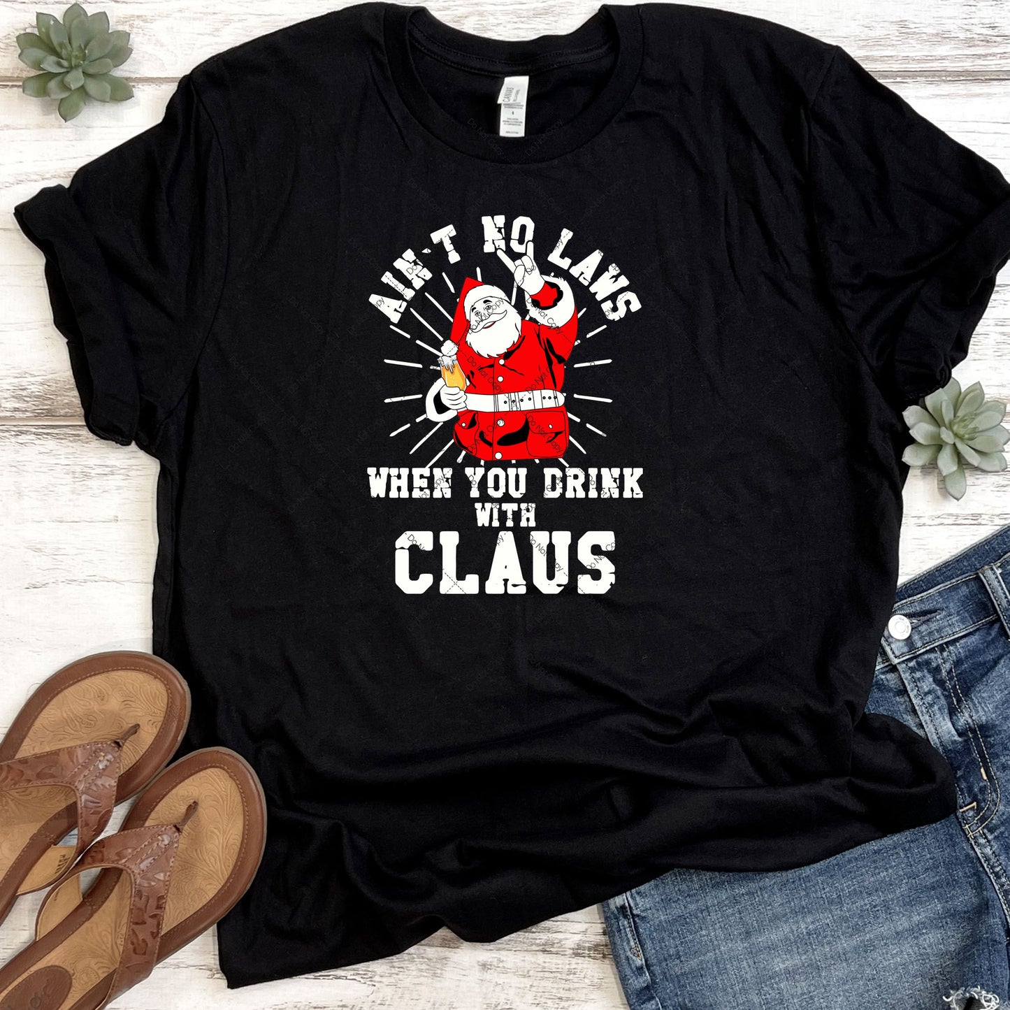 Ain't No Laws When You Drink With Claus DTF