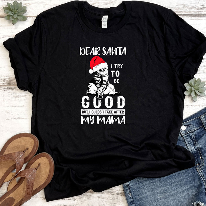 Dear Santa I Try To Be Good DTF