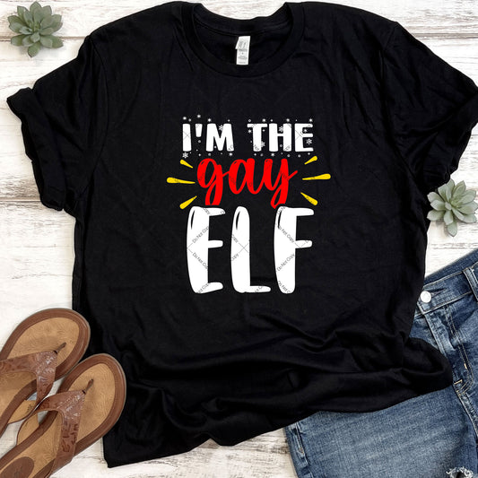 I'm The Gay Elf DTF