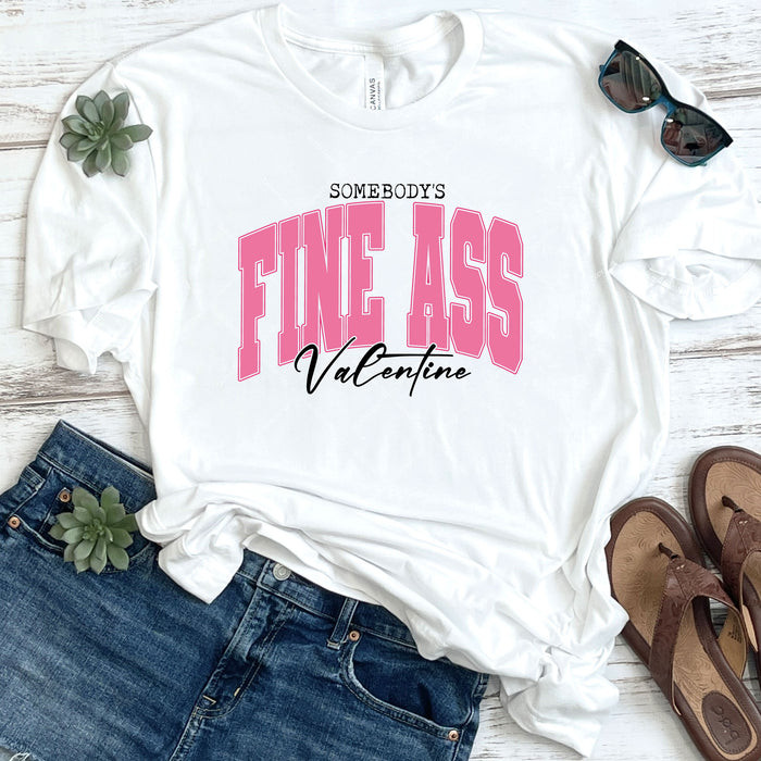 Somebody's Fine Ass Valentine DTF