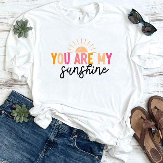 You Are My Sunshine DTF Transfer