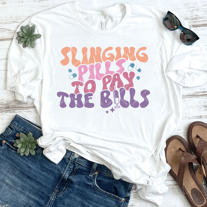 Slinging Pills To Pay The Bills DTF Transfer