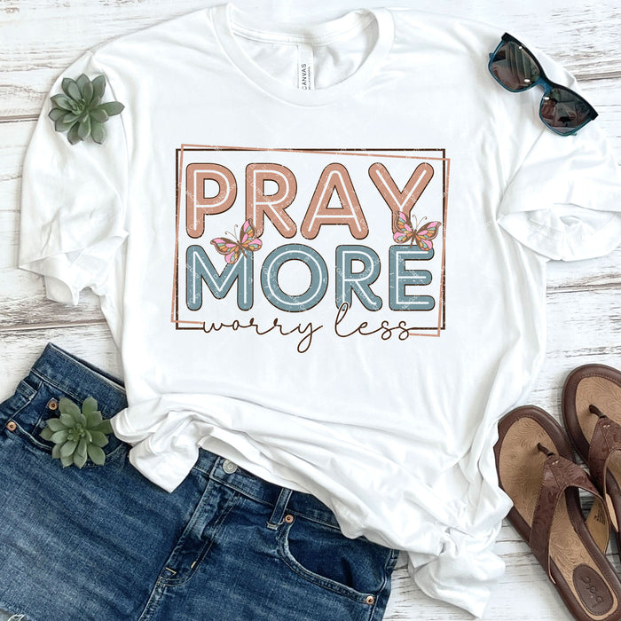 Pray More Worry Less DTF Transfer