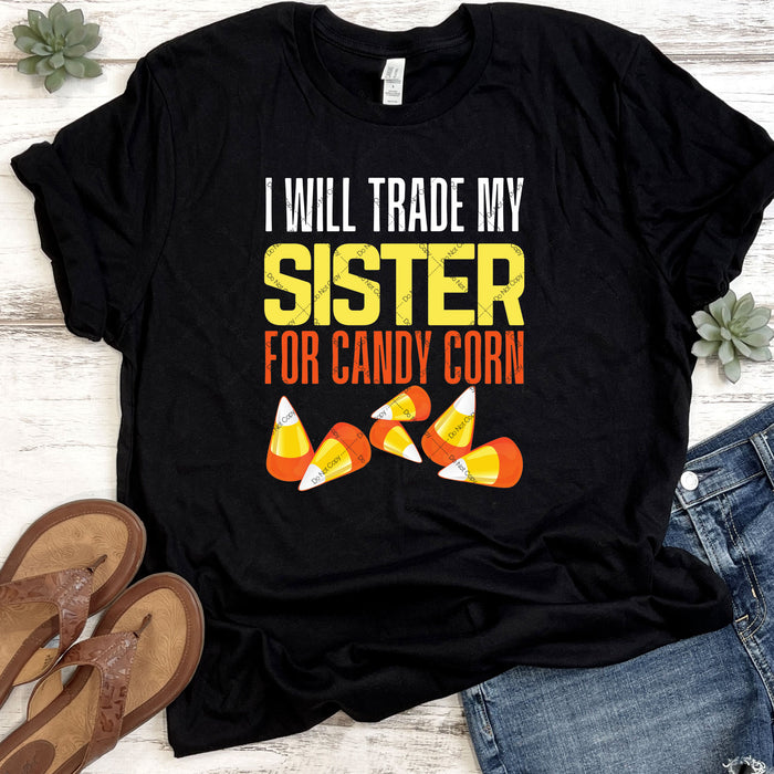 I Will Trade My Sister For Candy Corn DTF Transfer