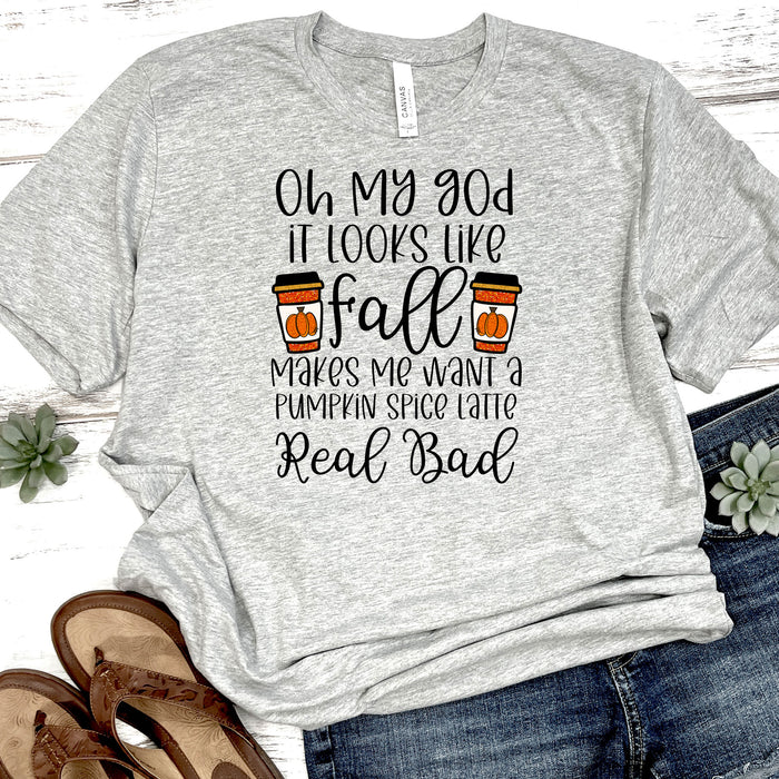 Oh My God It Looks Like Fall DTF Transfer