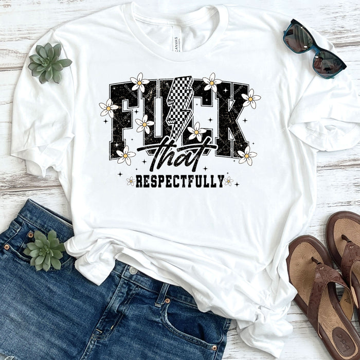 F*k That Respectfully DTF Transfer