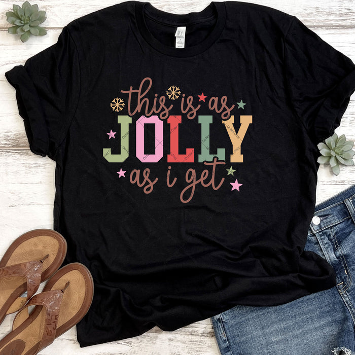 This Is As Jolly As I Get DTF Transfer