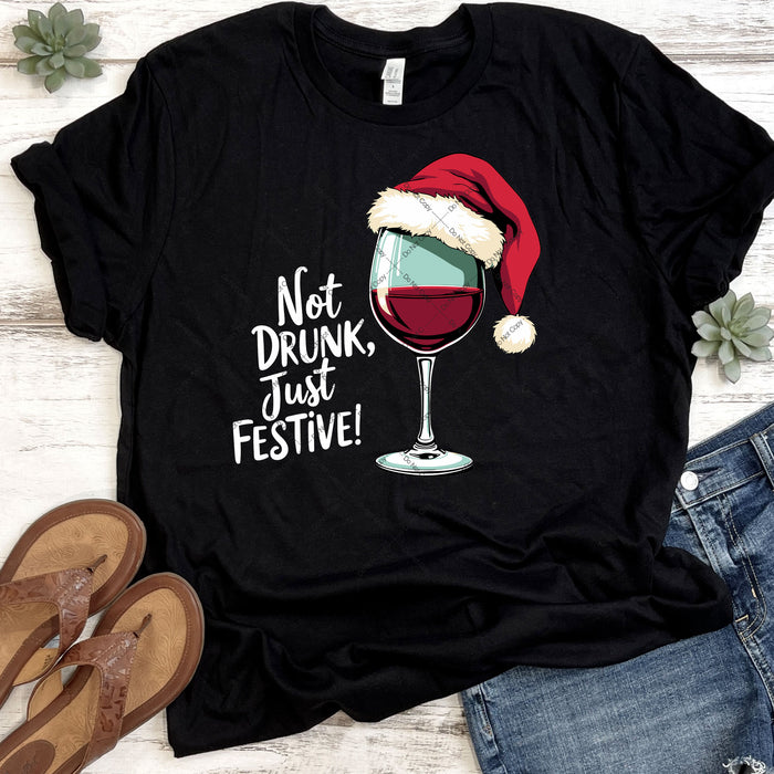 Not Drunk Just Festive DTF Transfer