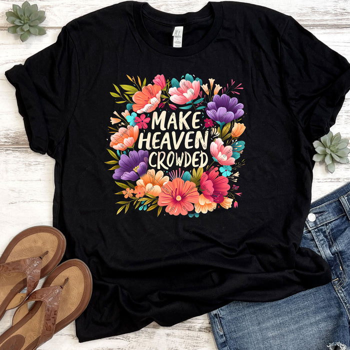 Make Heaven Crowded DTF Transfer