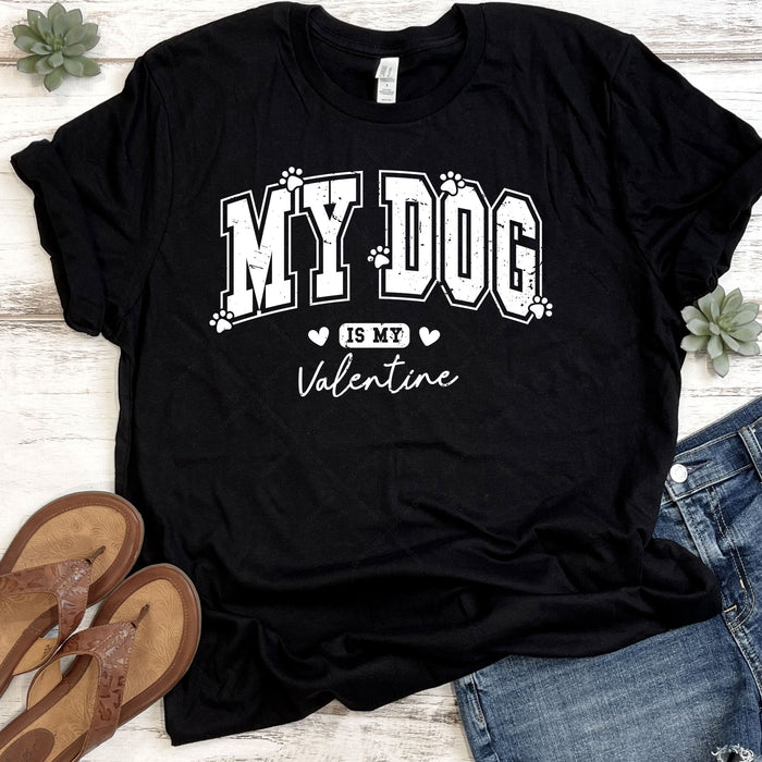 My Dog Is My Valentine DTF Transfer