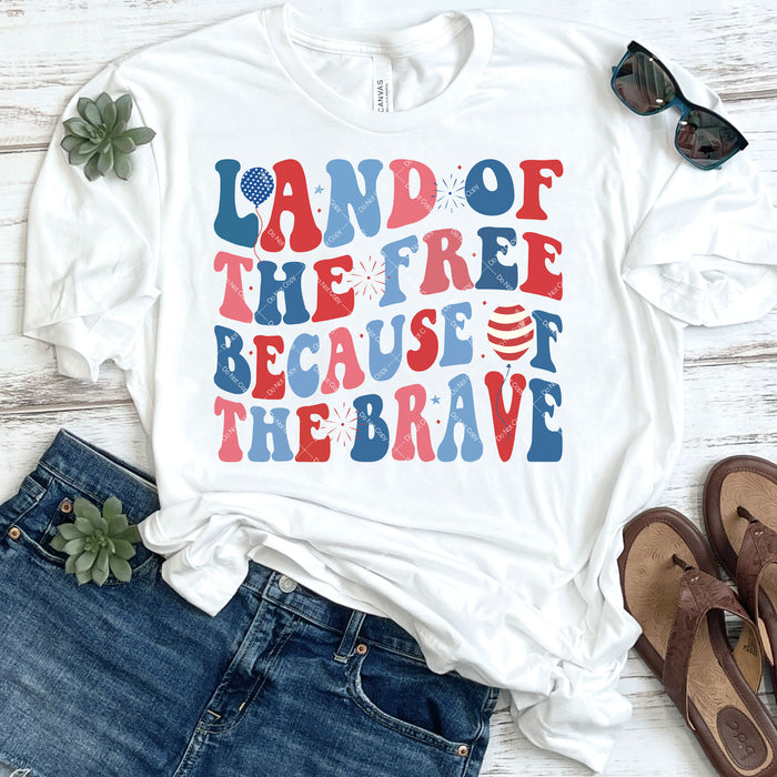 Land of The Free Because of The Brave DTF Transfer
