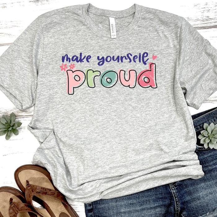 Make Yourself Proud DTF Transfer