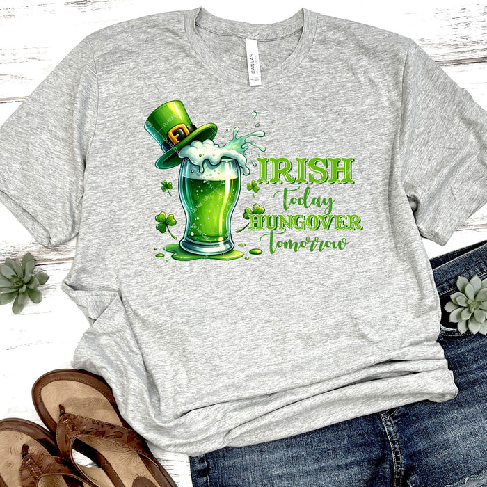 Irish Today Hungover Tomorrow DTF Transfer