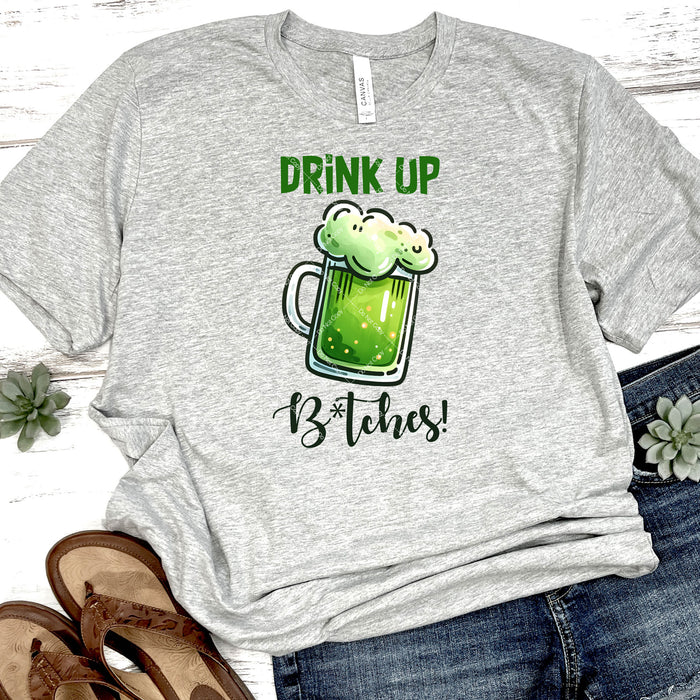 Drink Up Bitches DTF Transfer