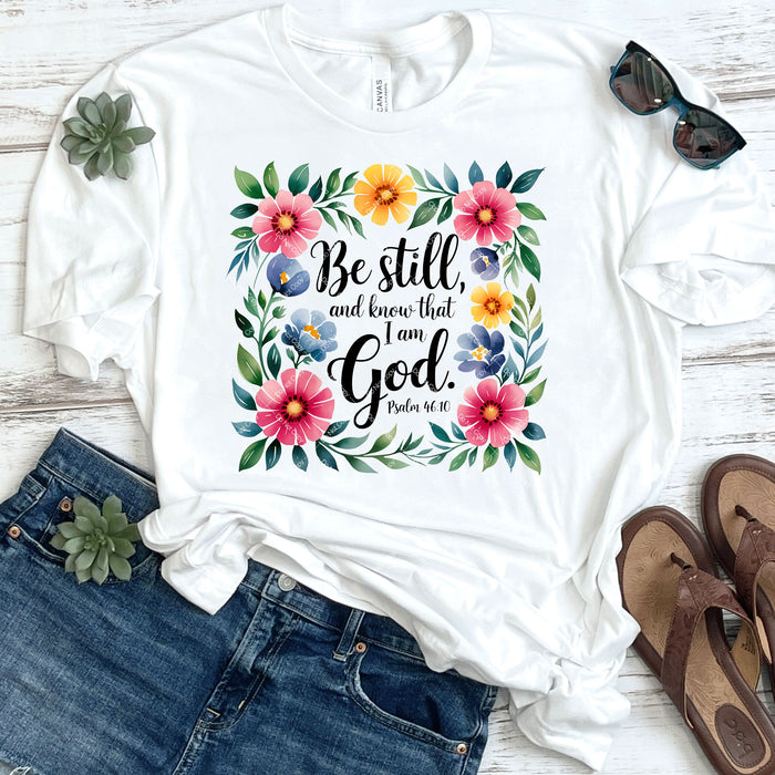 Be Still & Know That I Am God Psalm 46:10 DTF Transfer