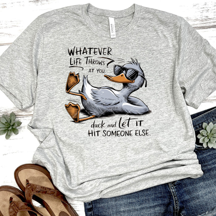 Whatever Life Throws At You, Duck... DTF Transfer