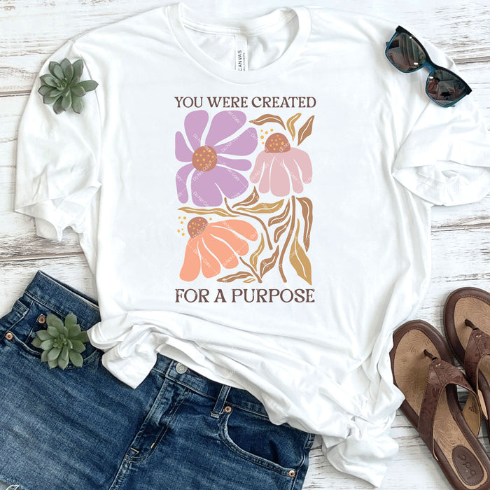 You Were Created For A Purpose DTF Transfer