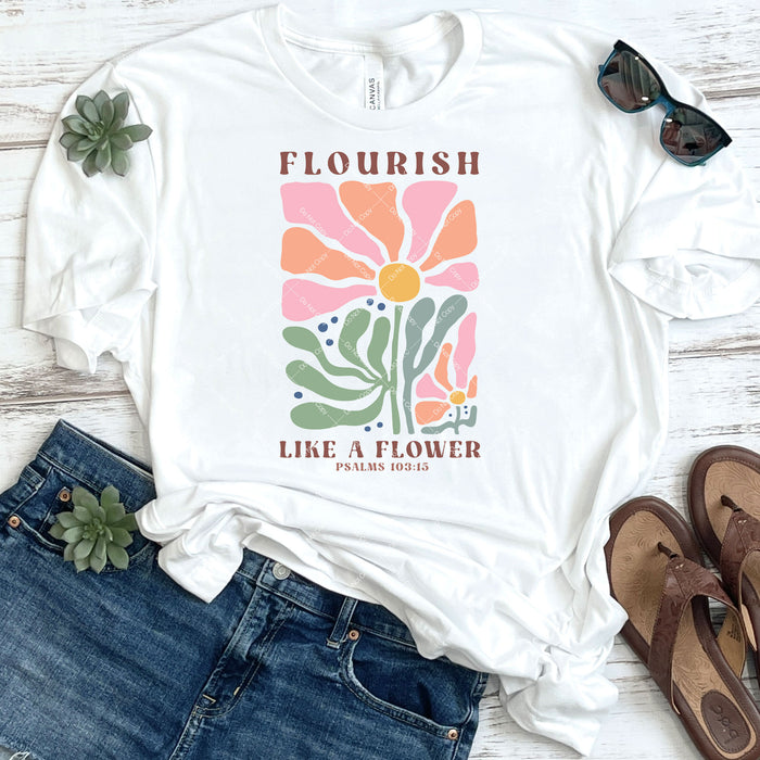 Flourish Like A Flower Psalms 103:15 DTF Transfer