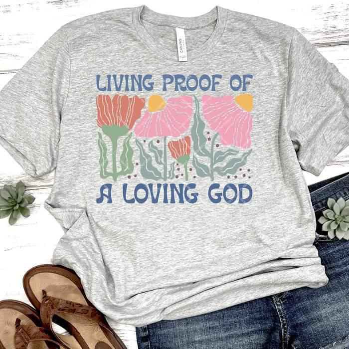 Living Proof Of A Loving God You DTF Transfer