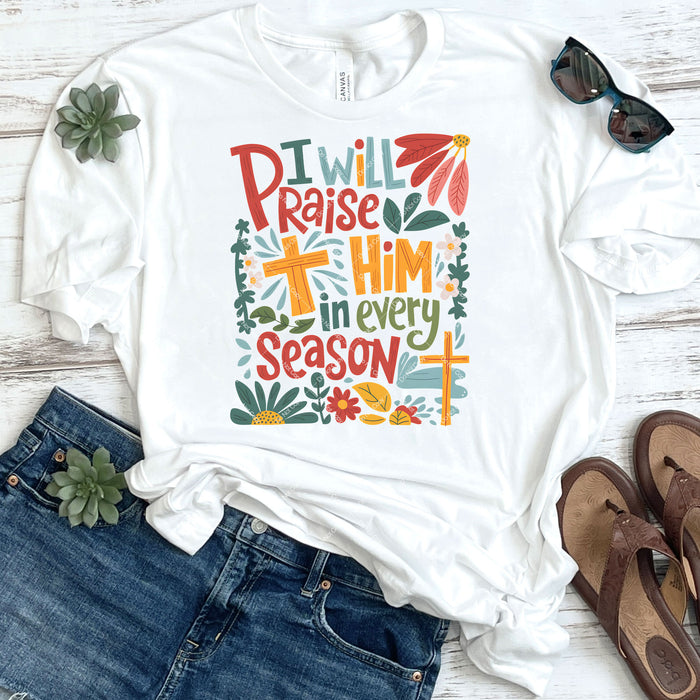 I Will Praise Him In Every Season DTF Transfer