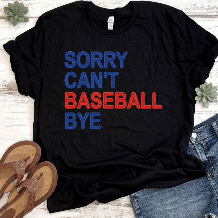 Sorry Can't Baseball Bye Faux Embroidery DTF Transfer