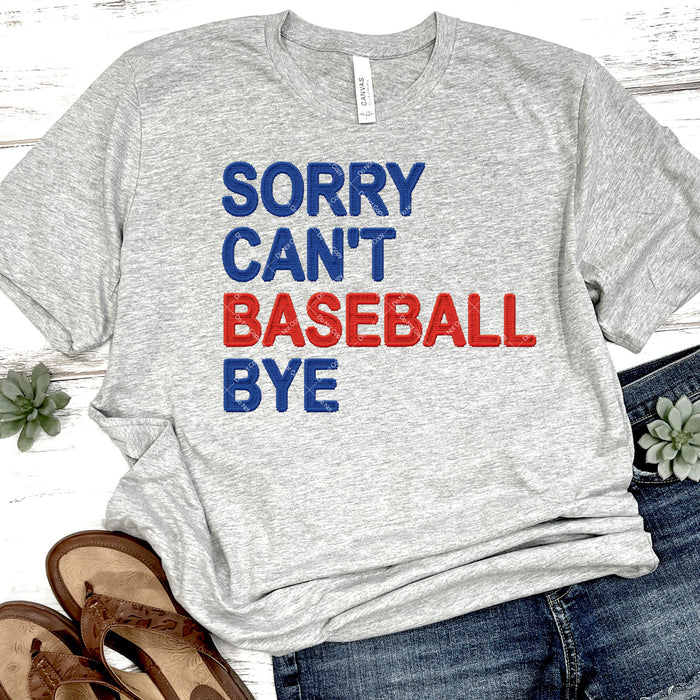 Sorry Can't Baseball Bye Faux Embroidery DTF Transfer