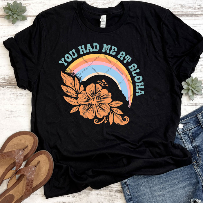 You Had Me At Aloha DTF Transfer