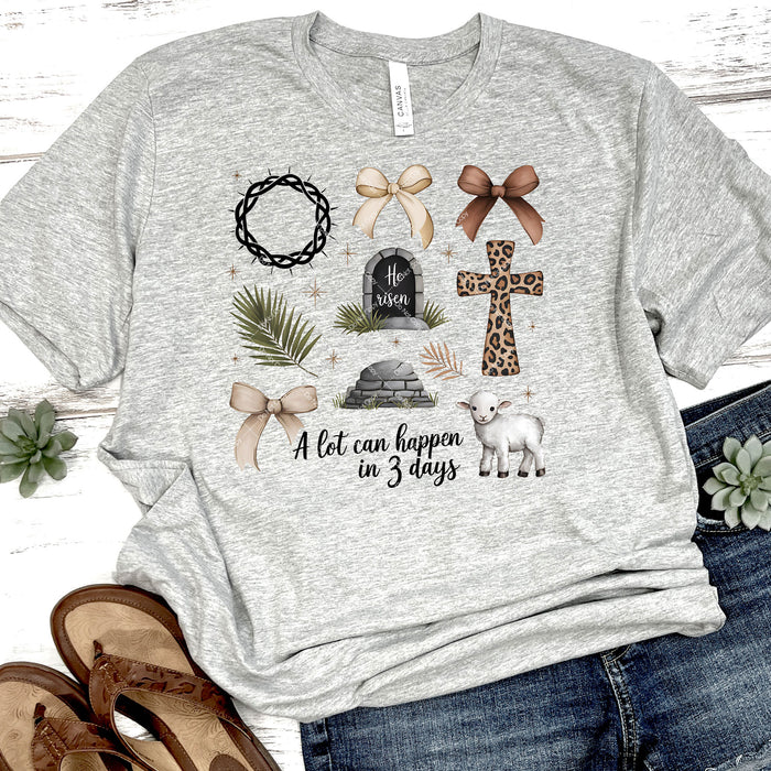 A Lot Can Happen In 3 Days DTF Transfer