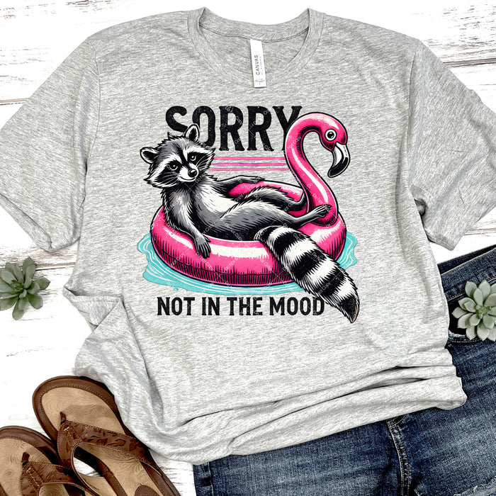 Sorry Not In The Mood DTF Transfer