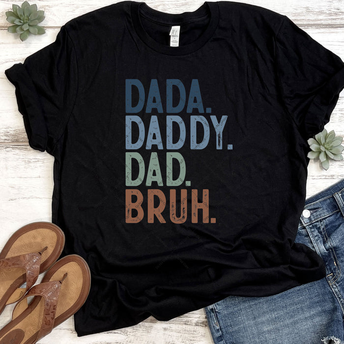 Dada. Daddy. Dad. Bruh. DTF Transfer