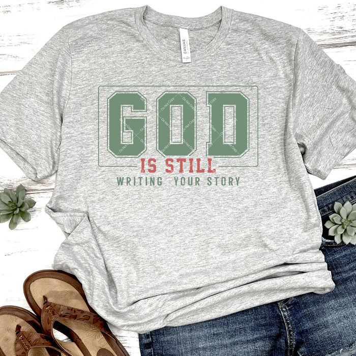 God Is Still Writing Your Story DTF Transfer