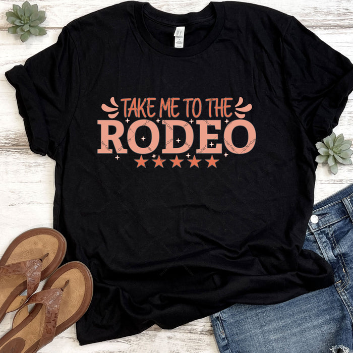 Take Me To The Rodeo DTF Transfer