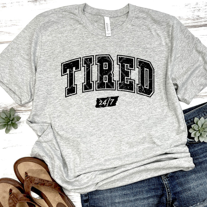 Tired 24/7 DTF Transfer