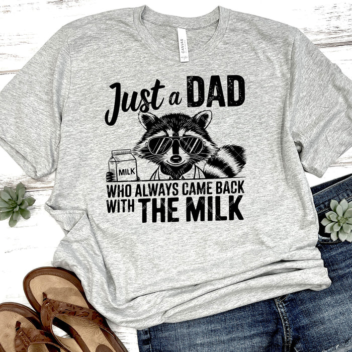 Just A Dad Who Always Came Home With The Milk DTF Transfer