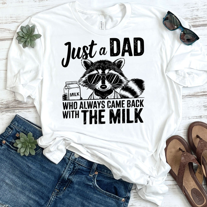 Just A Dad Who Always Came Home With The Milk DTF Transfer