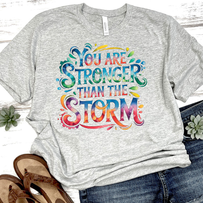 You Are Stronger Then The Storm DTF Transfer