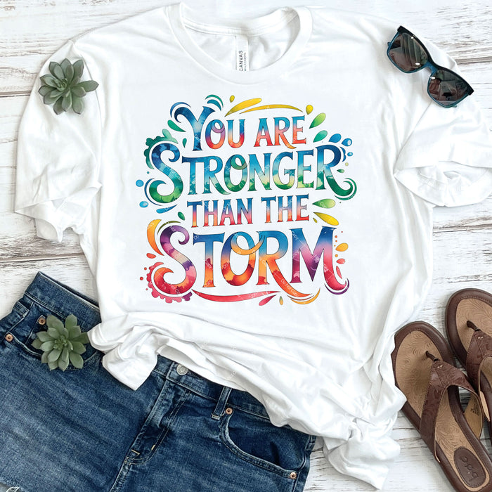 You Are Stronger Then The Storm DTF Transfer