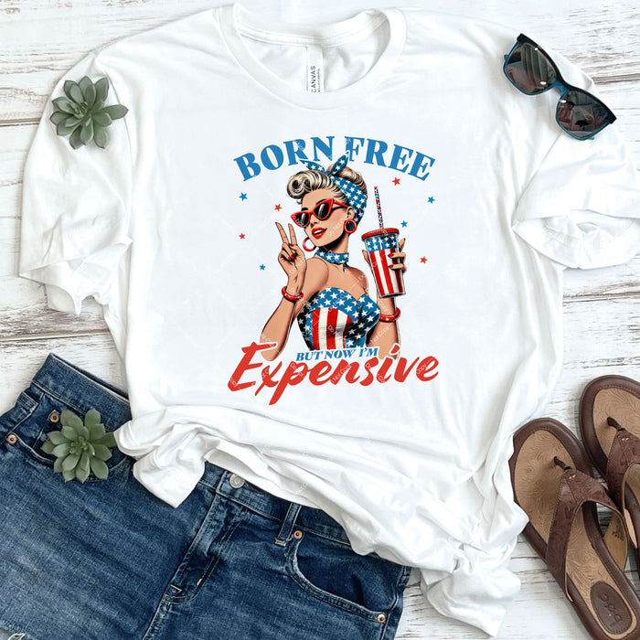 Born Free But Now I'm Expensive DTF Transfer