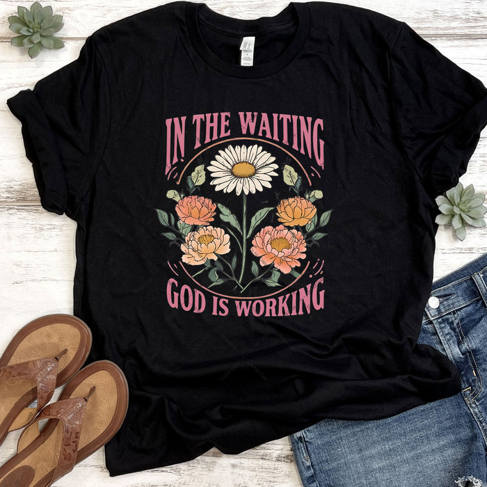 In The Waiting God Is Working DTF Transfer